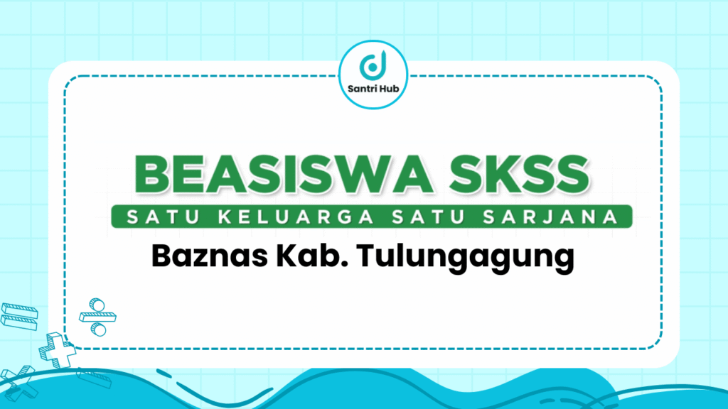 Beasiswa Beasiswa SKSS Baznas Tulungagung